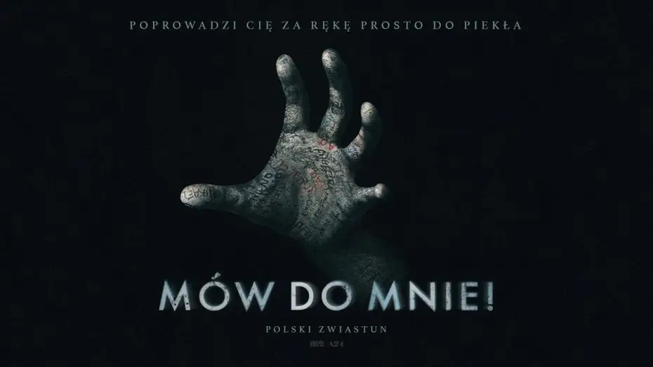 Video for the film Talk to Me — „Mów do mnie!”; oficjalny zwiastun PL; horror w kinach już w wakacje!