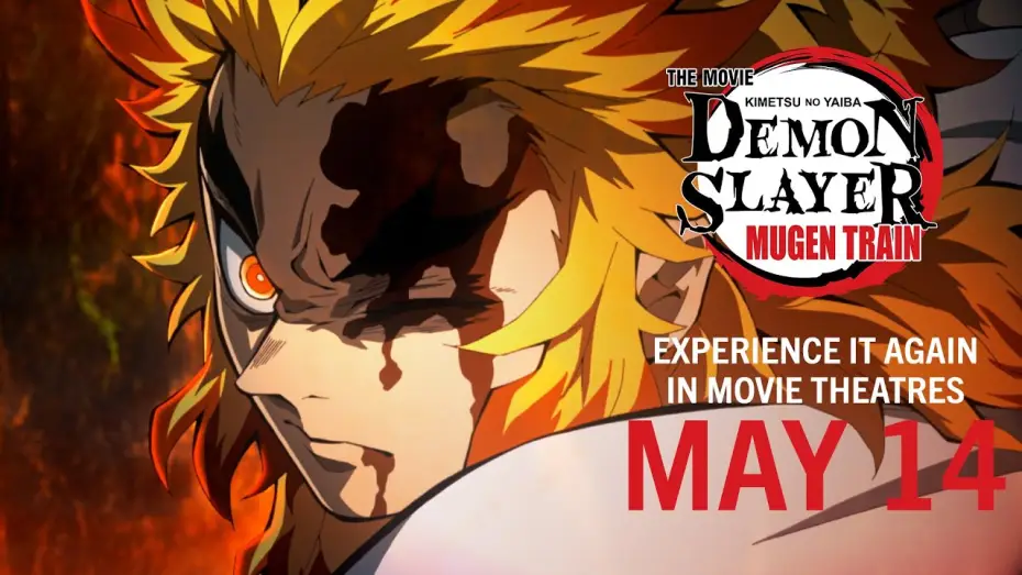 Video for the film Demon Slayer -Kimetsu no Yaiba- The Movie: Mugen Train — Experience It Again in Theaters May 14 [Subtitled]