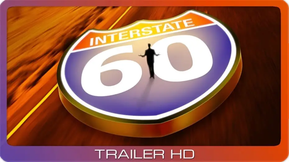 Video for the film Interstate 60 — Interstate 60 ≣ 2002 ≣ Trailer