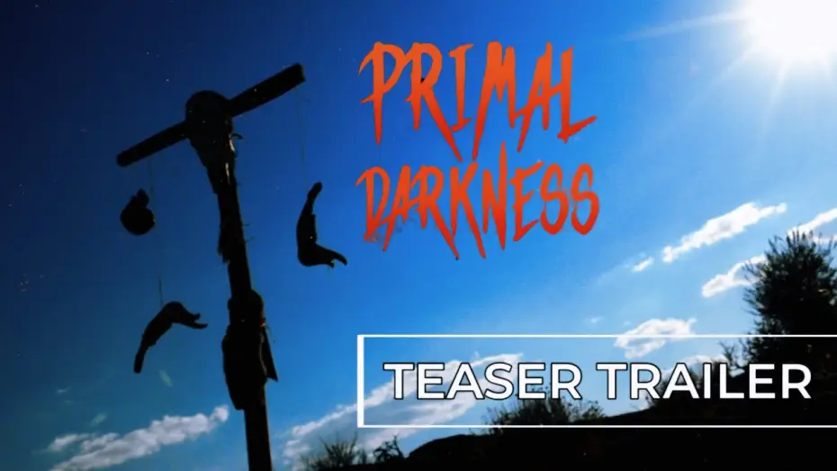 Video for the film Primal Darkness — Primal Darkness Teaser Trailer