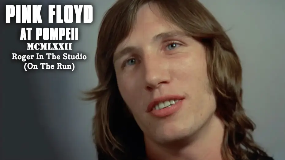 Video for the film Pink Floyd: Live at Pompeii — Roger In The Studio (On The Run)