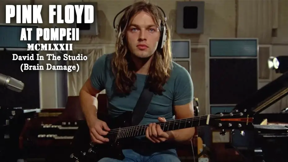 Video for the film Pink Floyd: Live at Pompeii — David In The Studio (Brain Damage)