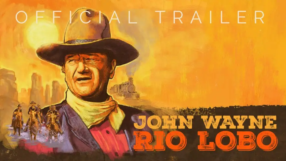Video for the film Rio Lobo — Masters of Cinema Trailer