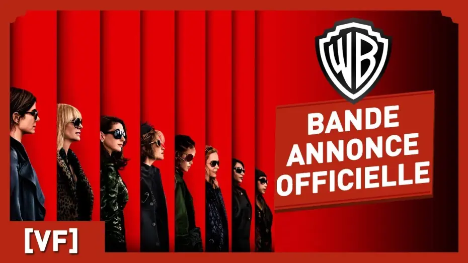 Video for the film Ocean's Eight — Ocean's Eight - Bande Annonce VF