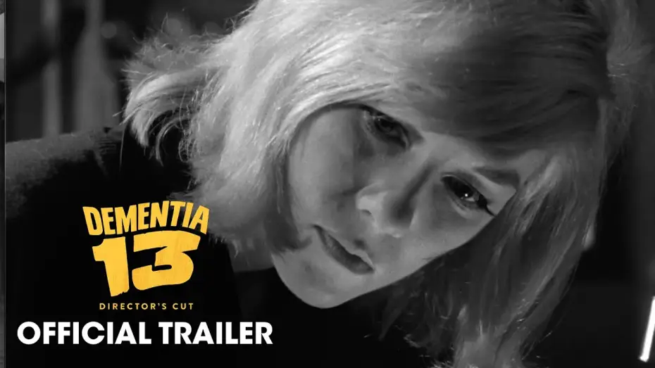 Video for the film Dementia 13 — Dementia 13: Director's Cut (1963 Movie) Official Trailer – Francis Ford Coppola