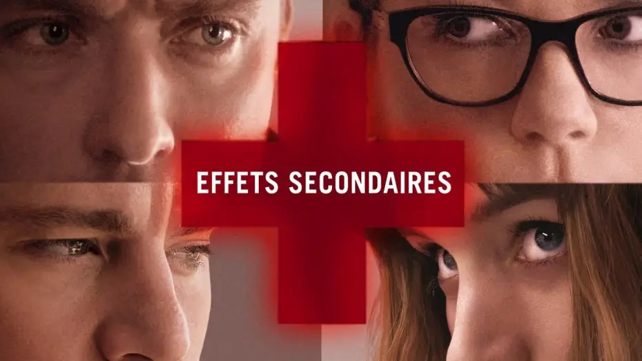 Video for the film Side Effects — EFFETS SECONDAIRES - BANDE ANNONCE VOSTF
