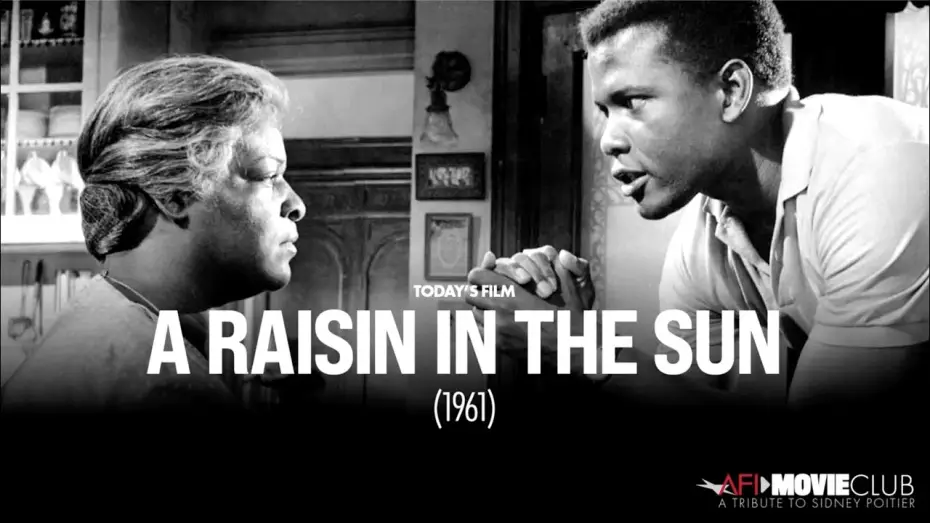 Video for the film A Raisin in the Sun — Sidney Poitier: AFI Movie Club: A Tribute to Sidney Poitier - A RAISIN IN THE SUN