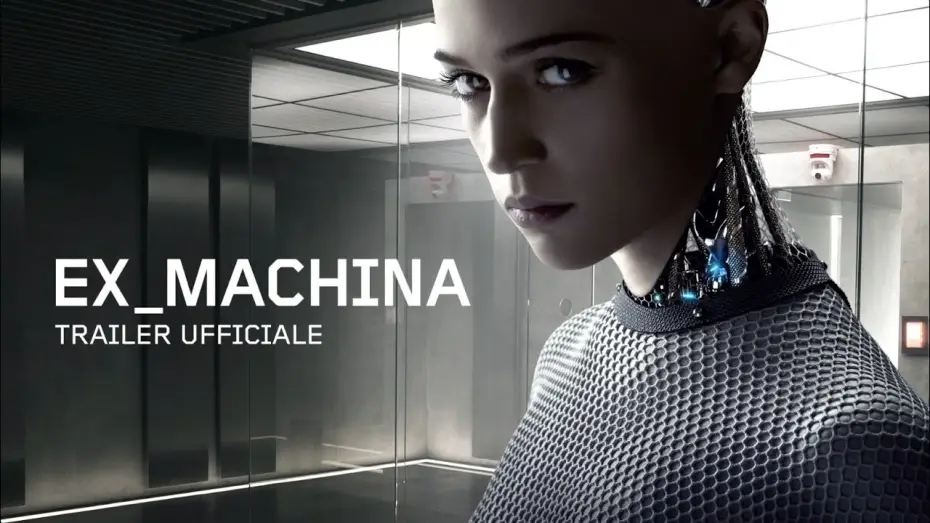 Video for the film Ex Machina — EX MACHINA - Trailer italiano ufficiale