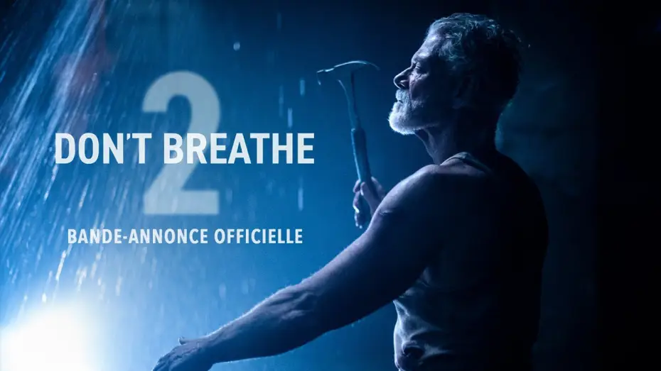 Video for the film Don't Breathe 2 — Bande-annonce VF