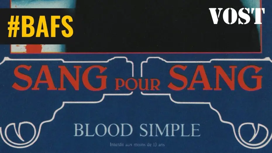 Video for the film Blood Simple — Sang pour sang (Director's Cut) – Bande Annonce VOST