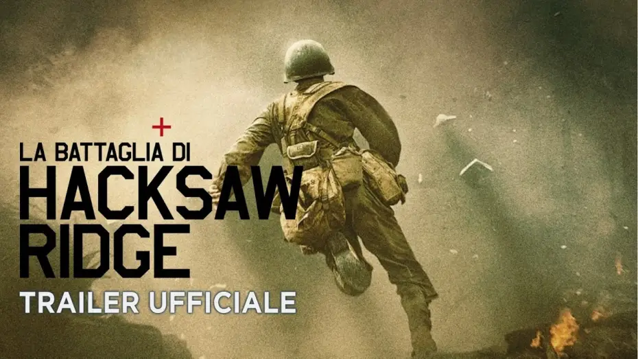 Video for the film Hacksaw Ridge — La Battaglia di Hacksaw Ridge Trailer ITA
