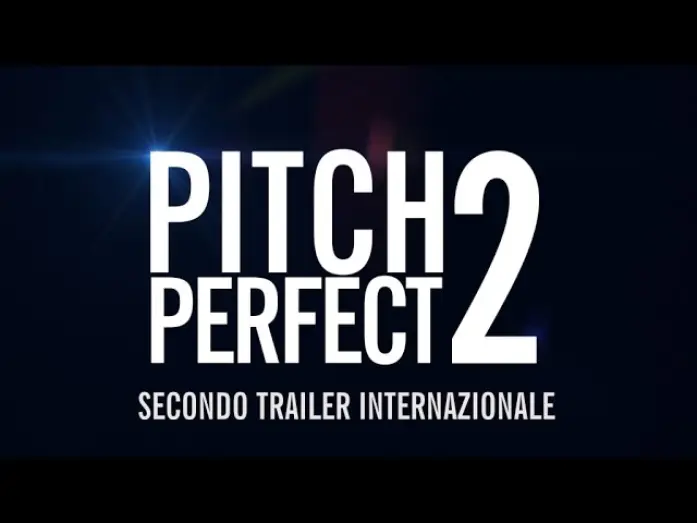 Video for the film Pitch Perfect 2 — Pitch Perfect 2 - Secondo trailer italiano ufficiale