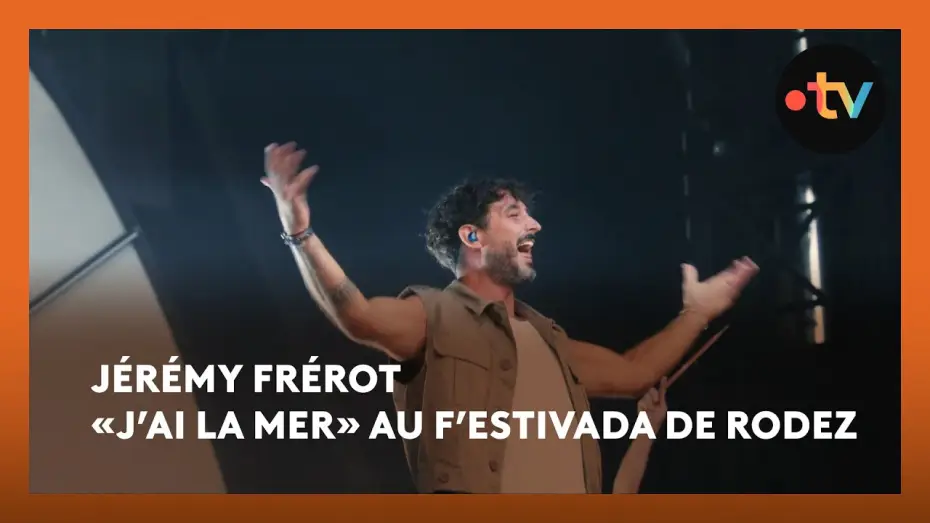 Video for the film Jérémy Frerot au F'Estivada de Rodez — Jérémy Frérot «J'ai la mer» en live au F’Estivada de Rodez 2025