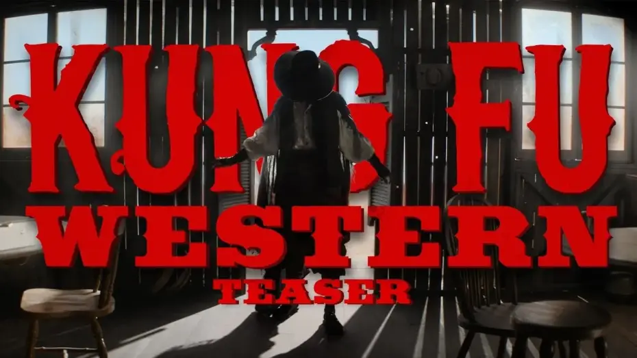 Video for the film Kung Fu Western — KUNG FU WESTERN (2025) Teaser