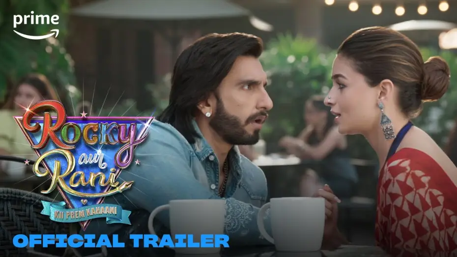 Video for the film Rocky Aur Rani Kii Prem Kahaani — Rocky Aur Rani Kii Prem Kahaani | Official Trailer | Prime