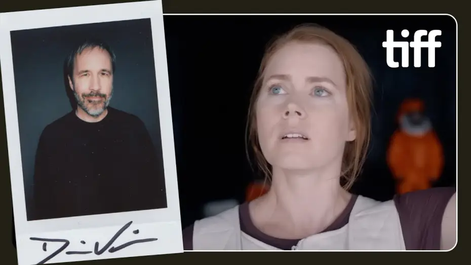 Video for the film Arrival — Denis Villeneuve on ARRIVAL | TIFF 2021