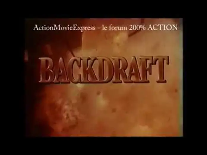 Video for the film Backdraft — BANDE ANNONCE VF "Backdraft "