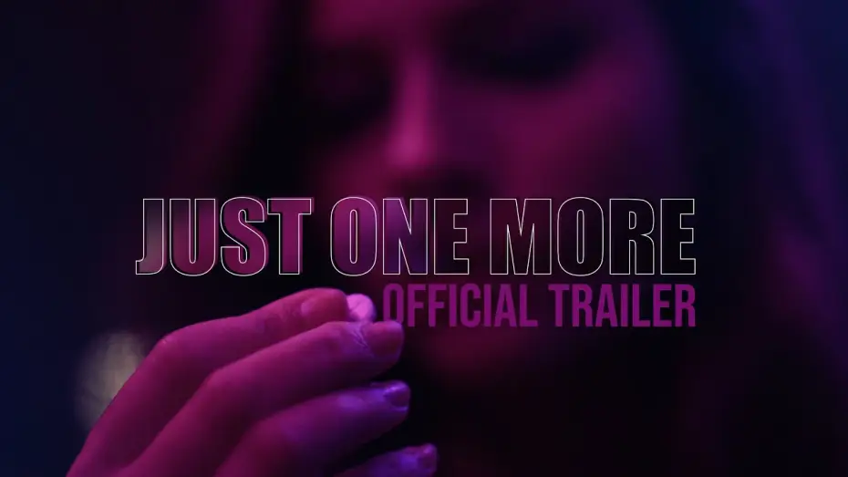 Video for the film Just One More — Just One More | Official Trailer | Twinbolt Media