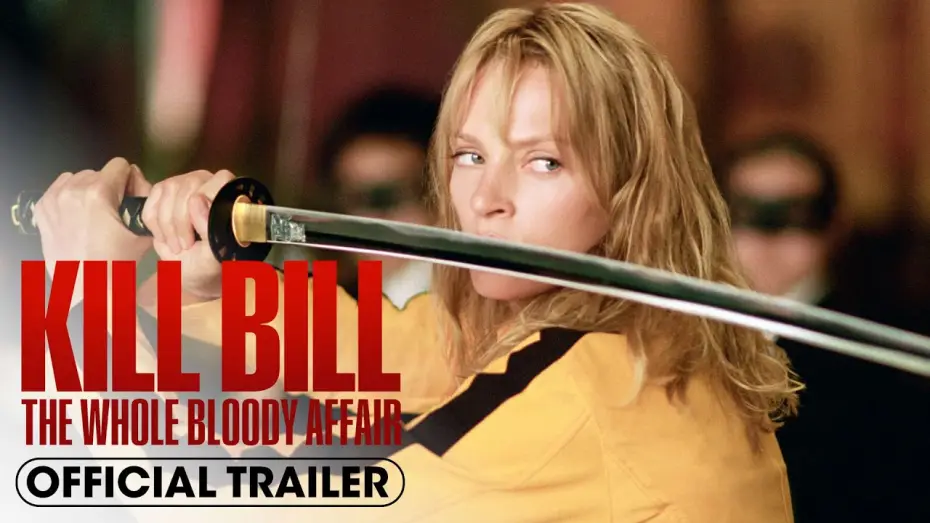 Video for the film Kill Bill: The Whole Bloody Affair — Official Trailer