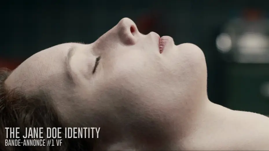 Video for the film The Autopsy of Jane Doe — THE JANE DOE IDENTITY - Bande Annonce [VF]
