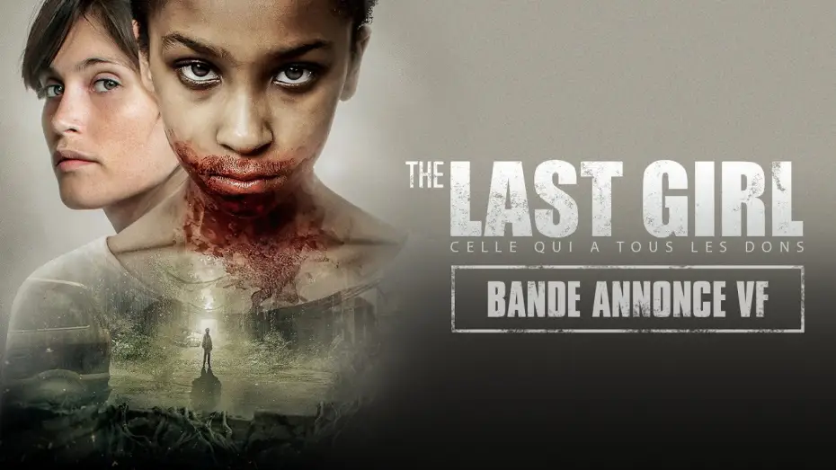 Video for the film The Girl with All the Gifts — The Last Girl - Celle qui a tous les dons : Bande-annonce VF