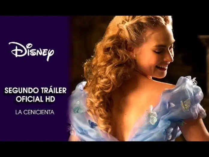 Video for the film Cinderella — Cenicienta | Segundo Tráiler Oficial | Disney Oficial