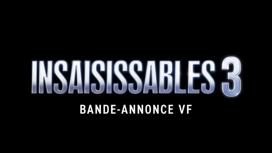 Video for the film Now You See Me 3 — INSAISISSABLES 3 - Bande annonce (VF)