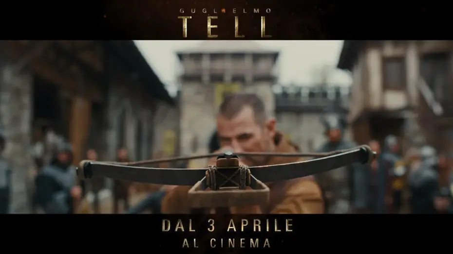 Video for the film William Tell — GUGLIELMO TELL | Trailer ufficiale