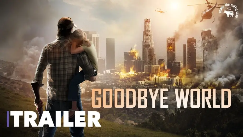 Video for the film Goodbye World — Goodbye Wold (2013) - Official Trailer