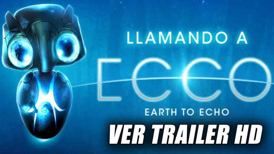 Video for the film Earth to Echo — Llamando A Ecco - Earth to Echo - Trailer Oficial Doblado (HD)