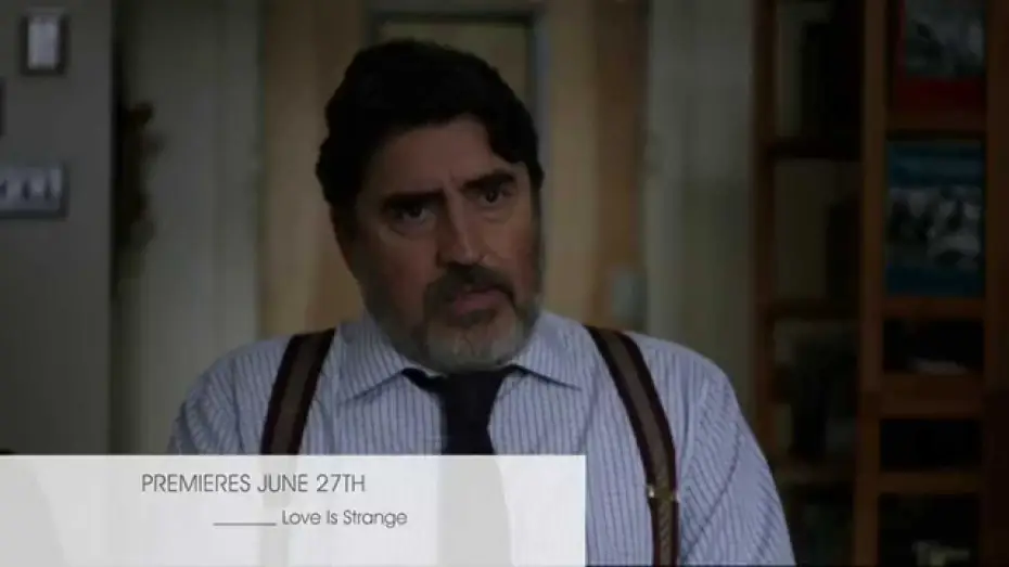 Video for the film Love Is Strange — Love is Strange - June 27