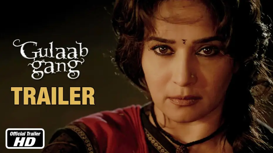Video for the film Gulaab Gang — Gulaab Gang - Official Trailer | Madhuri Dixit, Juhi Chawla