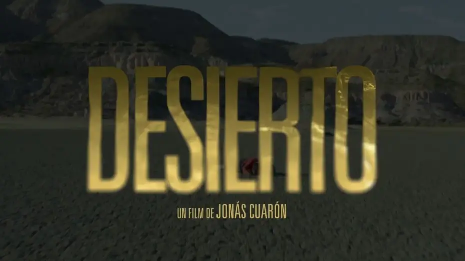 Video for the film Desierto — DESIERTO - de Jonas Cuaron - Teaser VOSTF