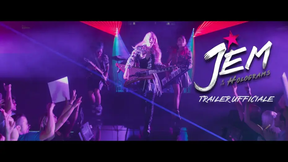 Video for the film Jem and the Holograms — JEM E LE HOLOGRAMS – Trailer italiano ufficiale