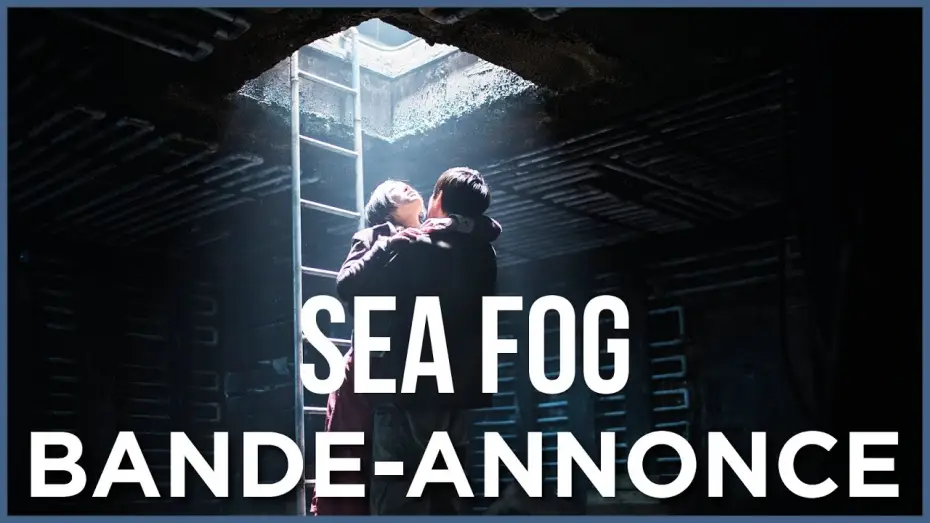 Video for the film Sea Fog — SEA FOG : Les Clandestins - Bande Annonce VOST