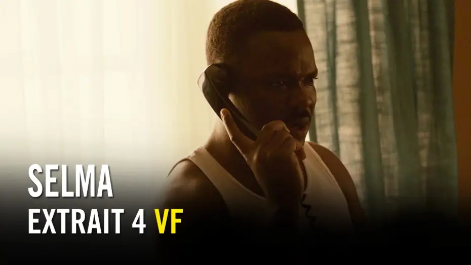 Video for the film Selma — Selma - Extrait 4 VF HD