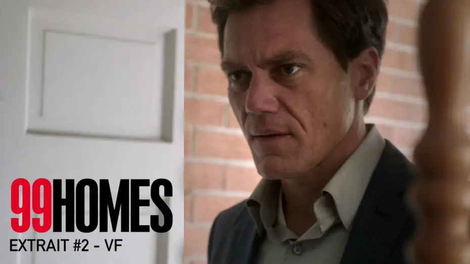 Video for the film 99 Homes — 99 HOMES - Extrait #2 - L'Expulsion - VF