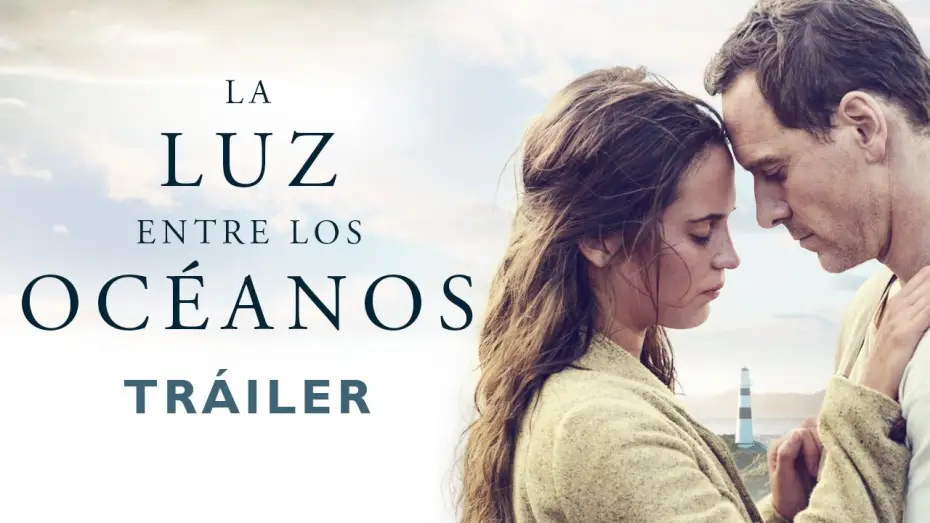 Video for the film The Light Between Oceans — LA LUZ ENTRE LOS OCÉANOS - Tráiler oficial español en HD