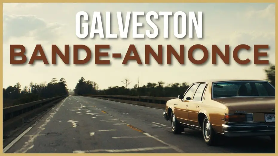 Video for the film Galveston — Galveston - Bande Annonce VF