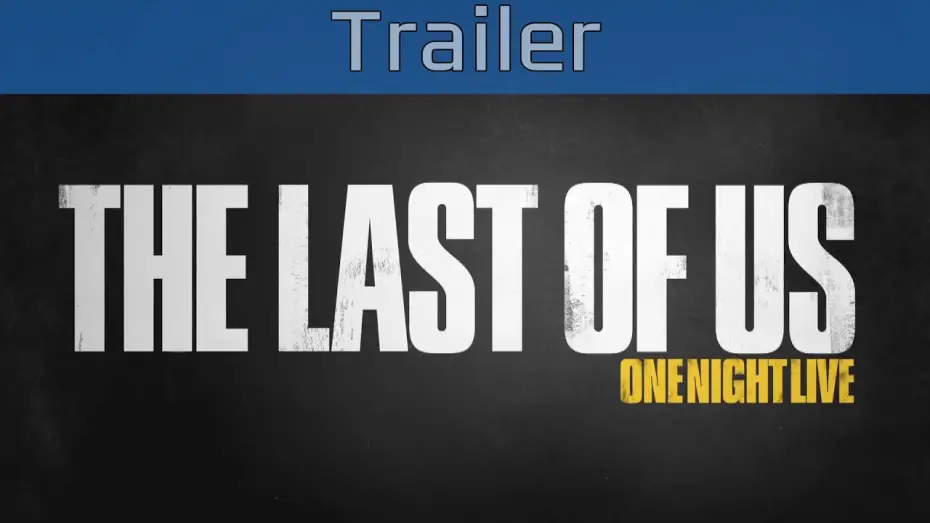 Video for the film The Last of Us: One Night Live — The Last of Us - One Night Live Trailer [HD 1080P]