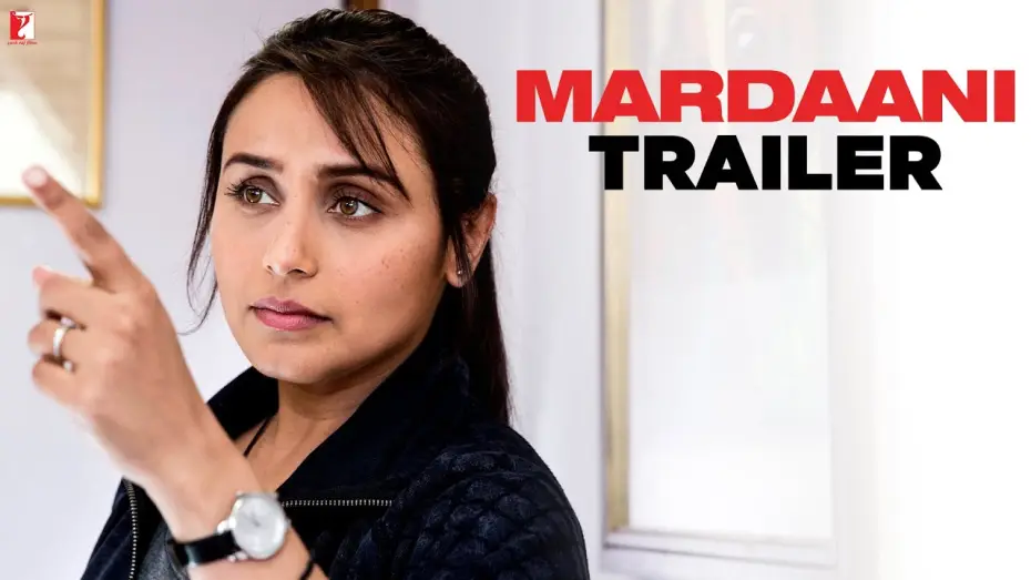 Video for the film Mardaani — Mardaani | Official Trailer | Rani Mukerji