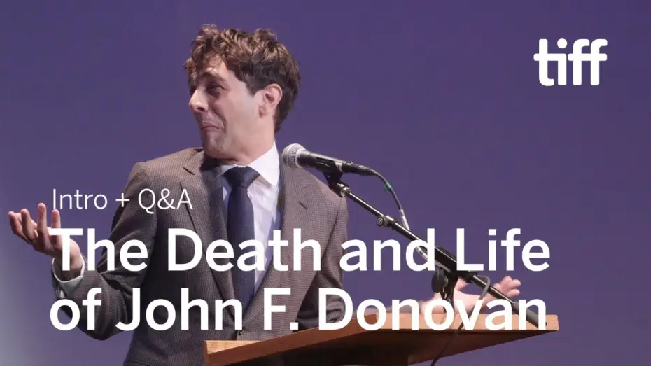 Video for the film The Death & Life of John F. Donovan — TIFF 2018 Cast and Crew Q&A