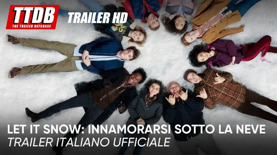 Video for the film Let It Snow — Let it snow: Innamorarsi sotto la neve | Trailer Italiano Ufficiale