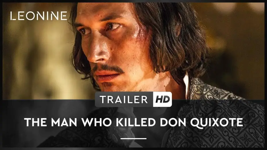 Video for the film The Man Who Killed Don Quixote — THE MAN WHO KILLED DON QUIXOTE | Trailer | HD | Offiziell | Kinostart: 27. September 2018