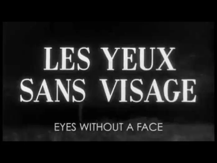 Video for the film Eyes Without a Face — Les Yeux Sans Visage - Eyes Without A Face - 1960