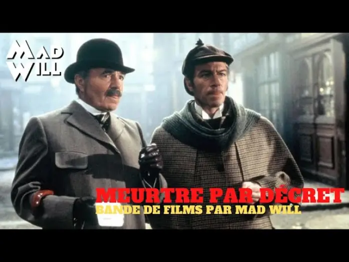 Video for the film Murder by Decree — MEURTRE PAR DECRET : SHERLOCK HOLMES VS JACK L'EVENTREUR