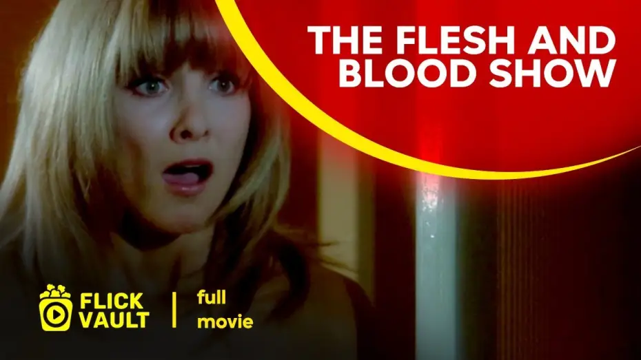 Video for the film The Flesh and Blood Show — The Flesh and Blood Show | Full Movie | Flick Vault