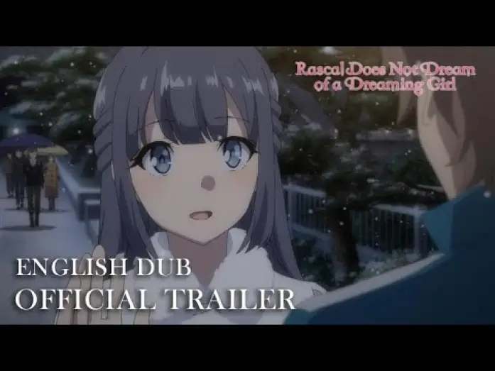 Video for the film Rascal Does Not Dream of a Dreaming Girl — Official Trailer (English Dub)