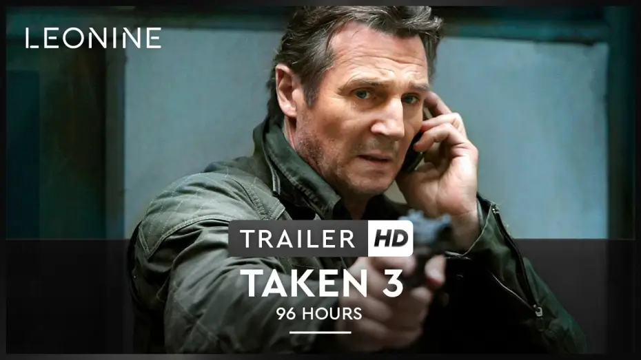 Video for the film Taken 3 — 96 Hours - Taken 3 - Trailer (deutsch/german)