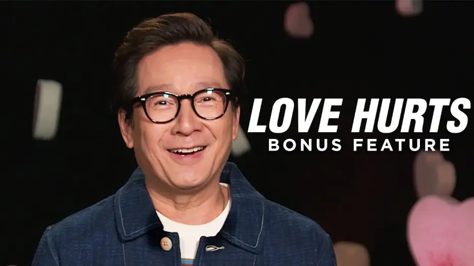 Video for the film Love Hurts — Ke Huy Quan's Incredible Hollywood Comeback Story